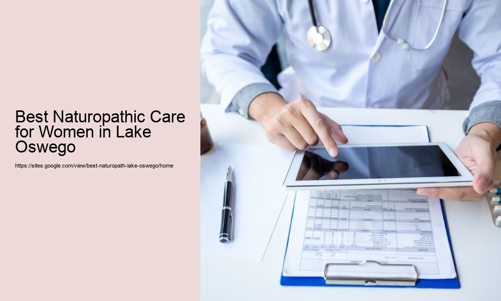 Best Naturopathic Care for Women in Lake Oswego