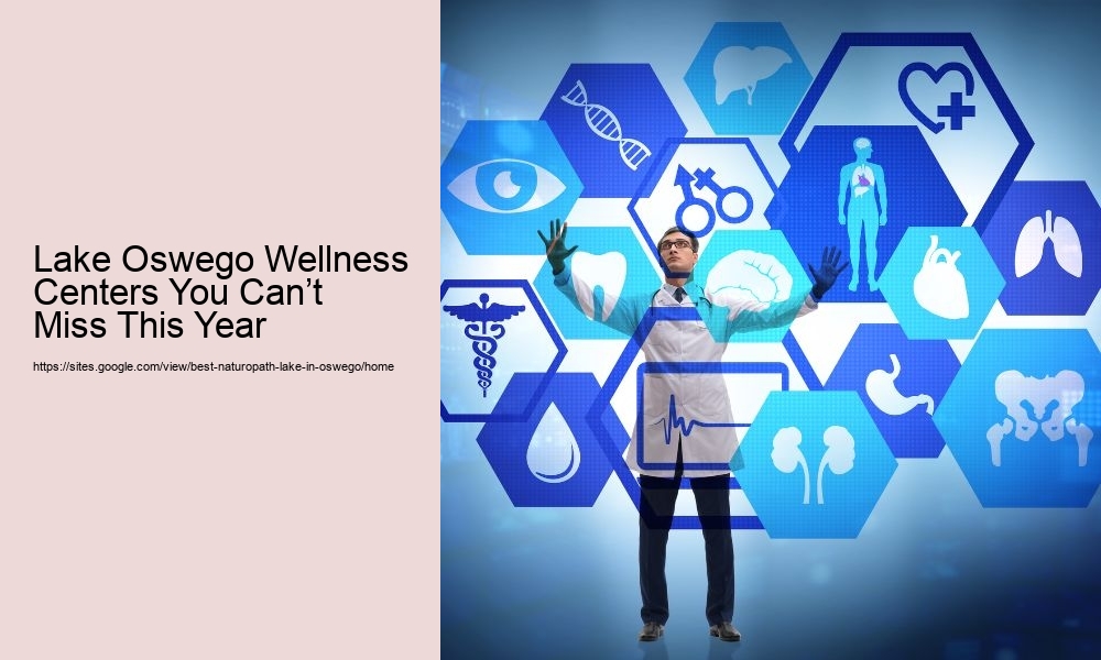 Lake Oswego Wellness Centers You Can’t Miss This Year