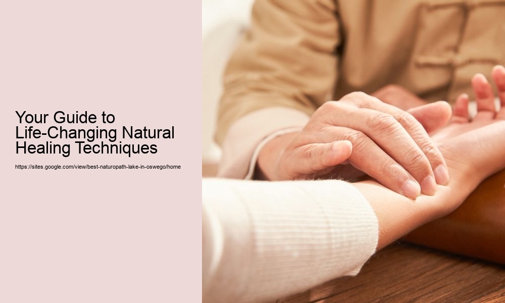 Your Guide to Life-Changing Natural Healing Techniques